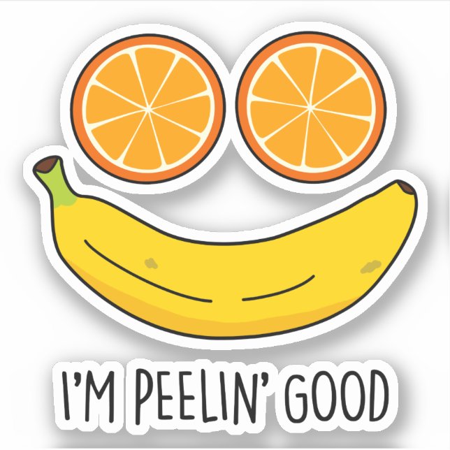 I'm Peelin Good Funny Fruit Pun  Sticker (Front)