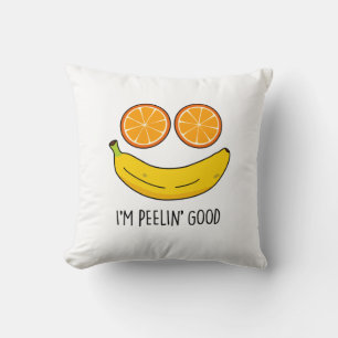 I'm Peelin Good Funny Fruit Pun Throw Pillow