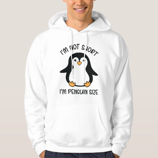  I'm Penguin Size, Short Girl Appreciation Day Hoodie (Front)