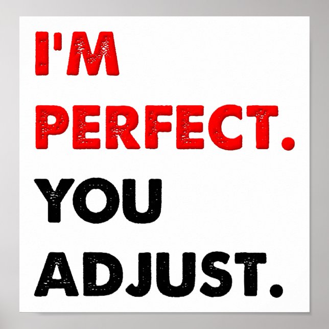 I'm Perfect Funny Poster (Front)