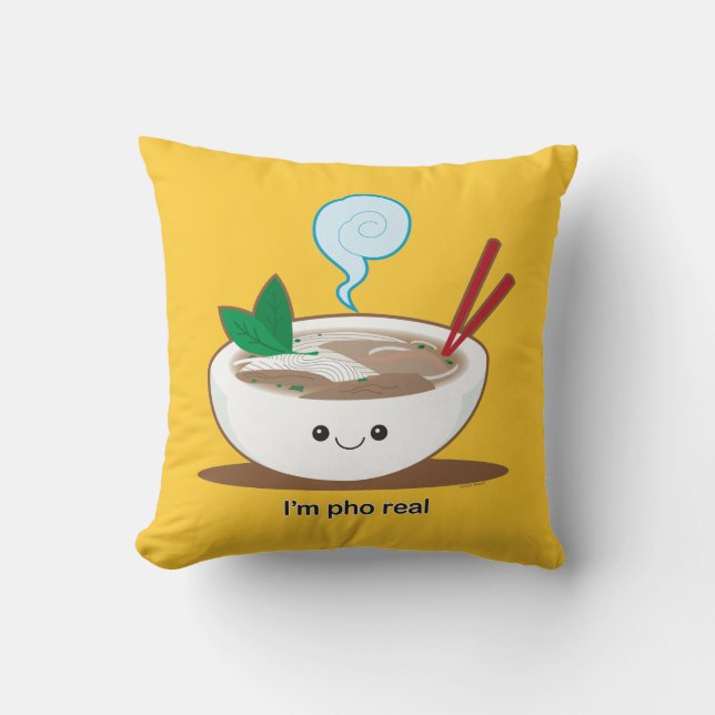 I'm Pho Real Throw Pillow (Front)