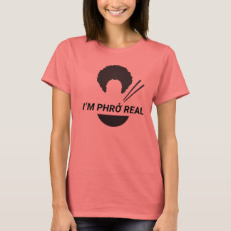 I'm Phro Real T-Shirt