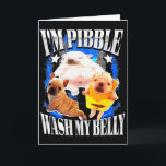 Im Pibble Wash My Belly Frenchie Bulldog  Card<br><div class="desc">Im Pibble Wash My Belly Frenchie Bulldog</div>