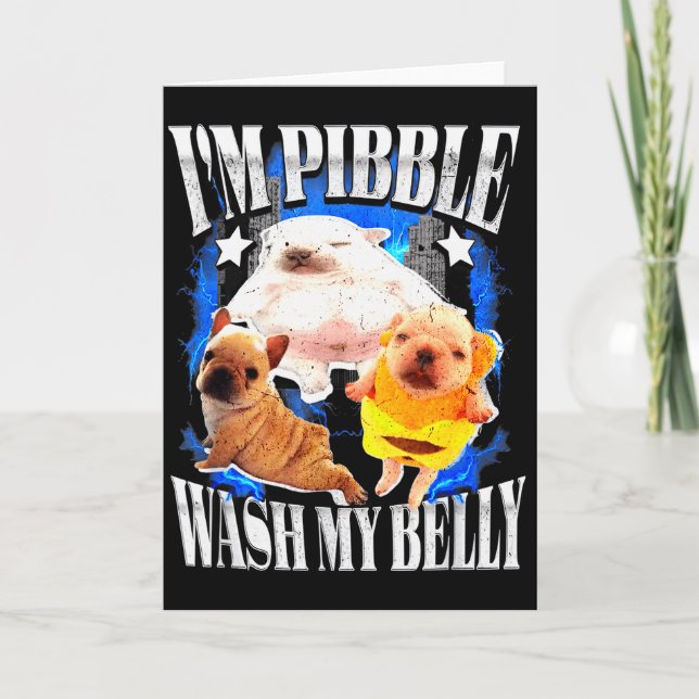 Im Pibble Wash My Belly Frenchie Bulldog  Card (Front)