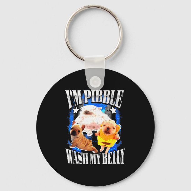 Im Pibble Wash My Belly Frenchie Bulldog  Keychain (Front)