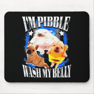 Im Pibble Wash My Belly Frenchie Bulldog Mouse Pad