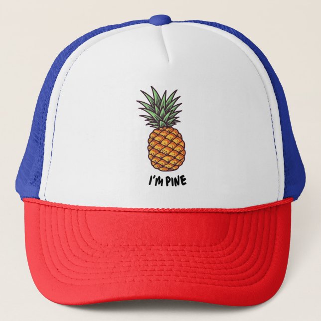 I'm Pine Funny Pineapple Shirt Funny Men  Trucker Hat (Front)