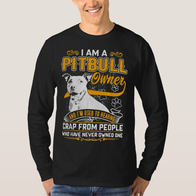 Im Pit Bull Terrier Owner Dog Love R Dad Mom Boy G T-Shirt (Front)