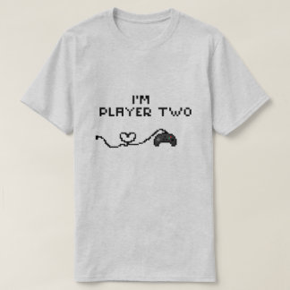 I'm Player two T-Shirt