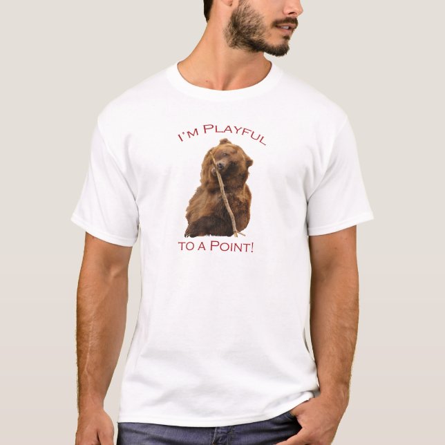 I'm Playful to a Point! T-Shirt (Front)