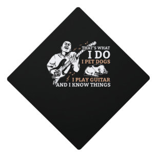 I'm Playing Guitar With The Dog Graduation Cap Topper