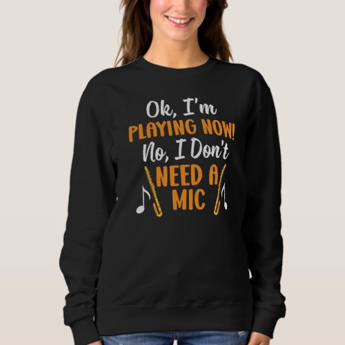 Im Playing Now  Flute Player Flutist Music Graphi Sweatshirt