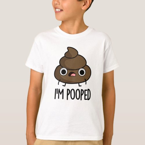 Im Pooped Funny Poo Pun  T_Shirt