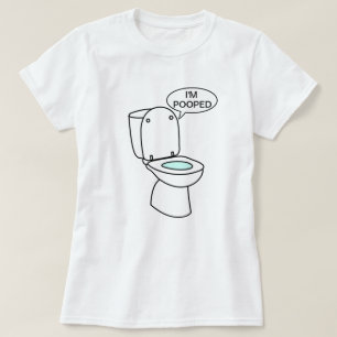I'm Pooped T-Shirt