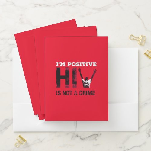 I'm Positive HIV is Not A Crime Pocket Folder