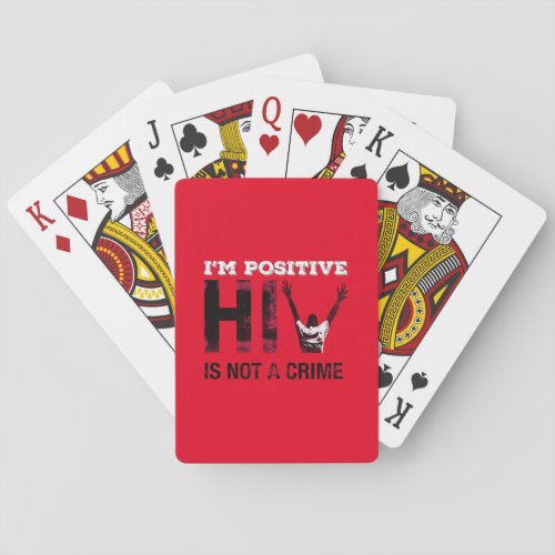 I'm Positive HIV is Not A Crime Poker Cards