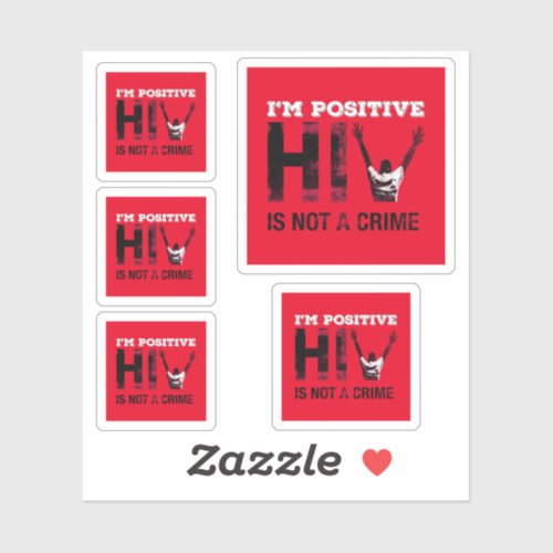 I'm Positive HIV is Not A Crime Sticker
