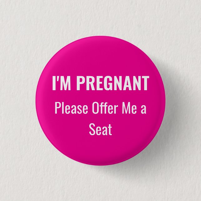 I'm Pregnant, please offer me a seat Button (Front)