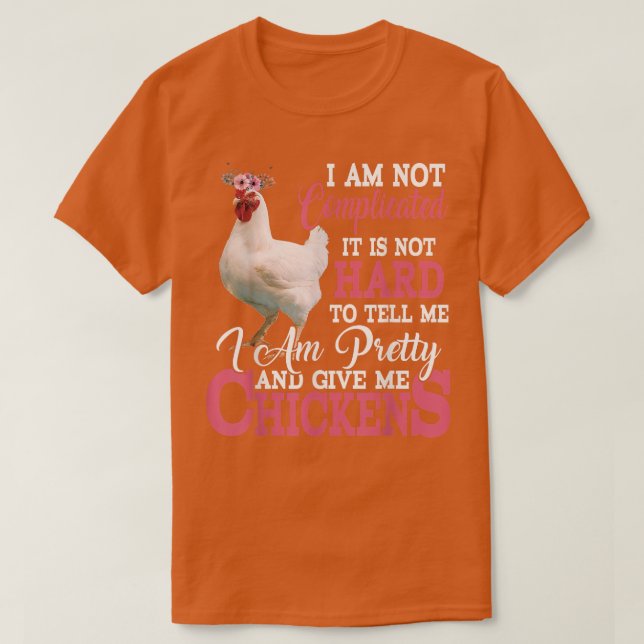 I'm Pretty And Give Me Chickens Funny Floral Chick T-Shirt (Design Front)