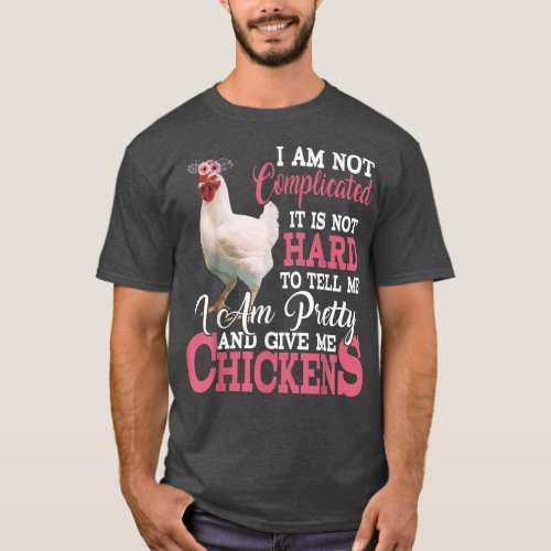 Im Pretty And Give Me Chickens Funny Floral Chick T_Shirt