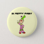 I&#39;m Pretty Funny Tshirts And Gifts Pinback Button at Zazzle