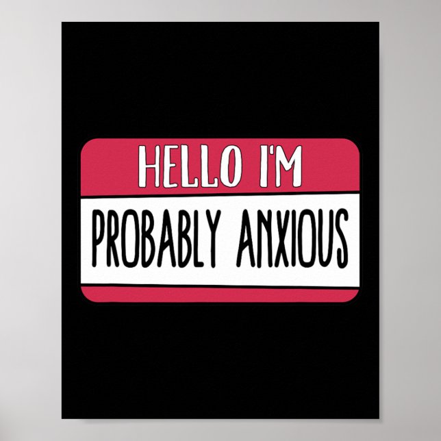 I'm Probably Anxious Mental Health  Poster (Front)