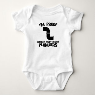 I'm Proof Mommy Can't Resist Plumbers Baby Bodysuit