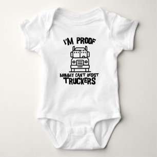 I'm Proof Mommy Can't Resist Truckers Baby Bodysuit