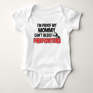I'm Proof My Mommy Can't Resist Firefighters Baby Bodysuit