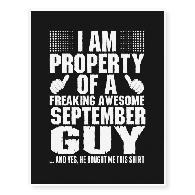 Im Property Of A Awesome September Guy Temporary Tattoos (Front)