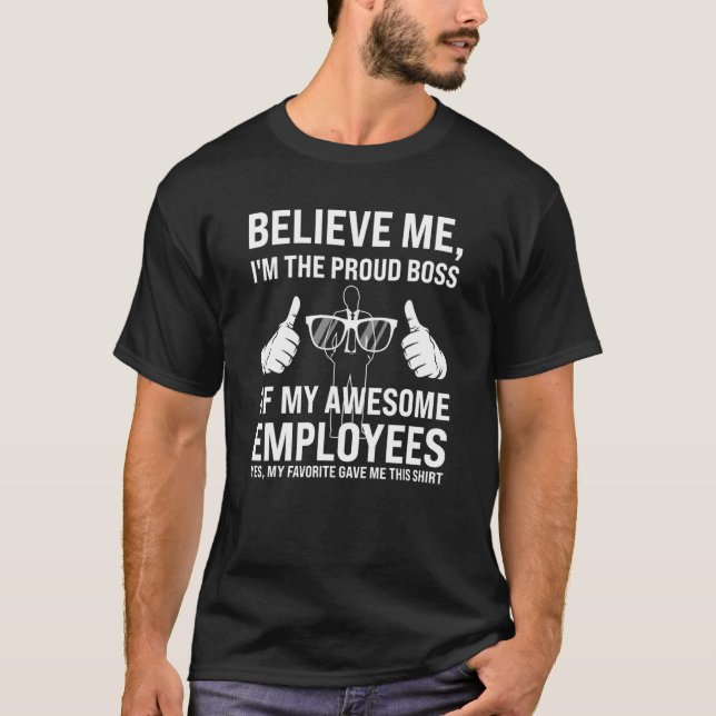I'm proud boss of employees boss employees employe T-Shirt (Front)