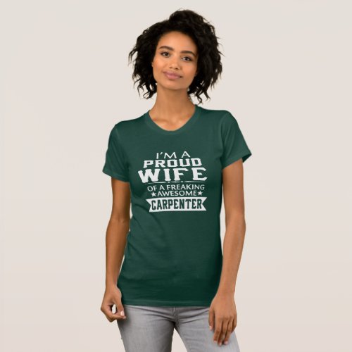 IM PROUD CARPENTERS WIFE T_Shirt