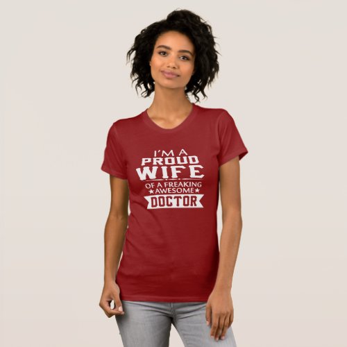 IM PROUD DOCTORS WIFE T_Shirt