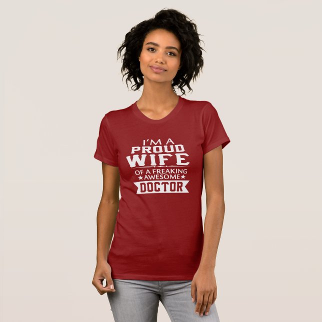 I'M PROUD DOCTOR'S WIFE T-Shirt (Front Full)