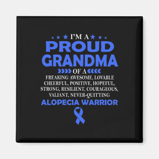 I'm proud grandma of Alopecia warrior t  Magnet