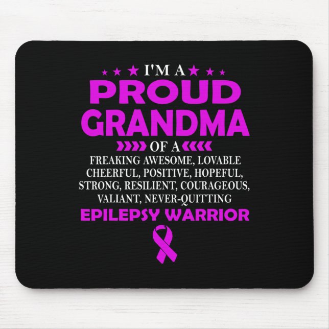 I'm proud grandma of epilepsy warrior t  mouse pad (Front)