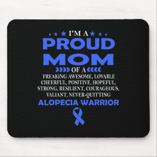 I'm proud mom of Alopecia warrior t  Mouse Pad