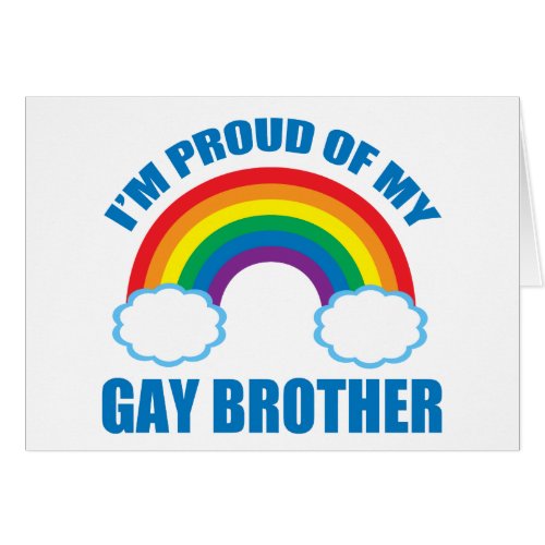 Im Proud of My Gay Brother LGBT Coming Out Card