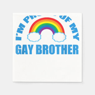 I'm Proud of My Gay Brother  Napkins