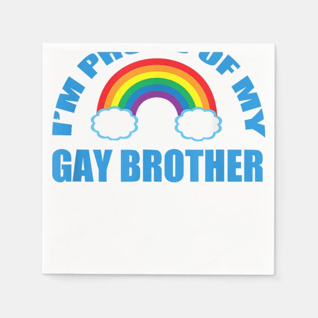 I'm Proud of My Gay Brother  Napkins (Front)