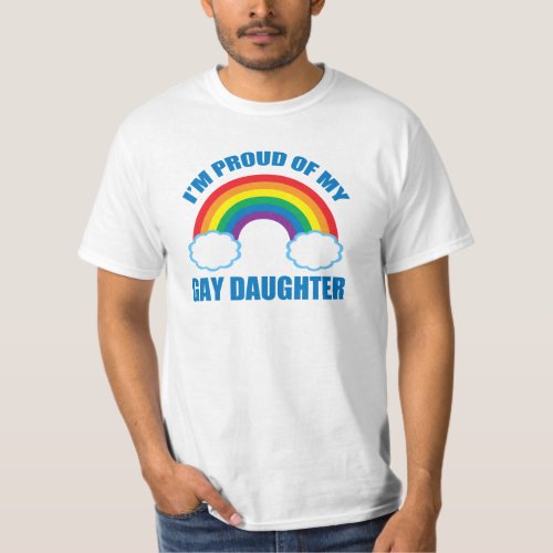 Im Proud of My Gay Daughter LGBT Dad T_Shirt