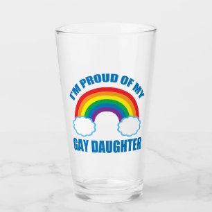 I'm Proud of My Gay Daughter LGBTQ Mom Dad Glass