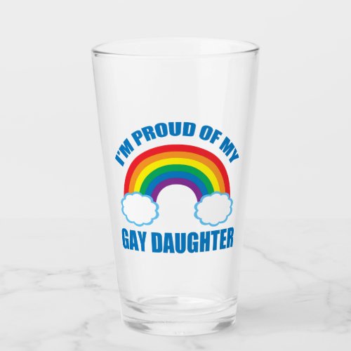 Im Proud of My Gay Daughter LGBTQ Mom Dad Glass