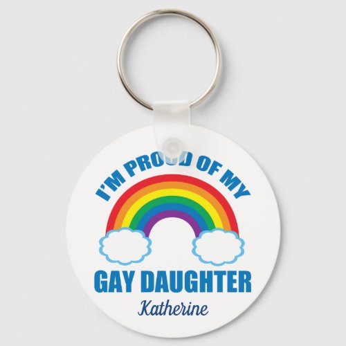 Im Proud of My Gay Daughter LGBTQ Mom Dad Keychain