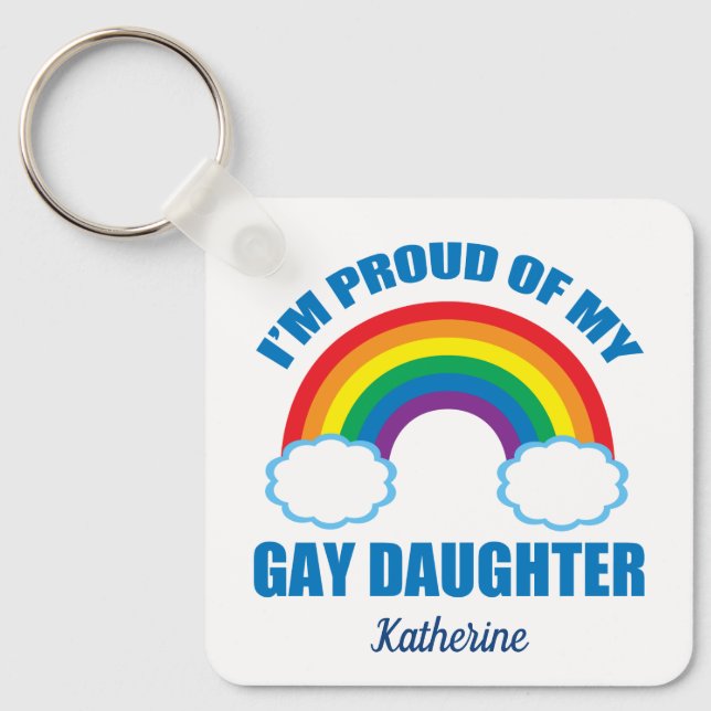 I'm Proud of My Gay Daughter LGBTQ Mom Dad Keychain (Front)