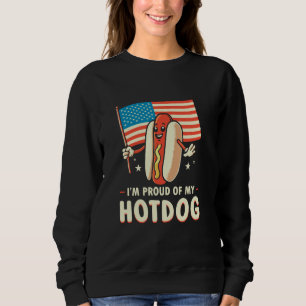 I'm Proud Of My Hotdog Funny July 4th American Fla Sweatshirt