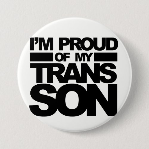 Im Proud of my Trans Son pin