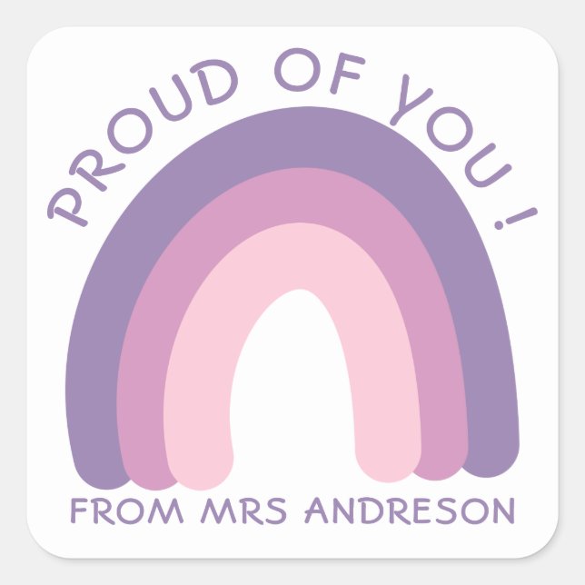  I'm Proud of You Colorful Teacher Encouragement  Square Sticker (Front)