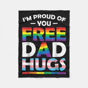 I'm Proud Of You Dad Hugs Lgbt Pride Awareness Gif Fleece Blanket