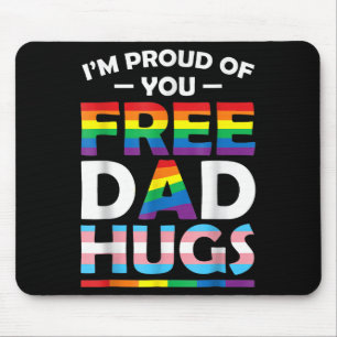 I'm Proud Of You Dad Hugs Lgbt Pride Awareness Gif Mouse Pad